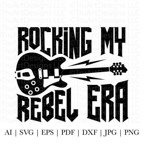 Rebel Era SVG, Rocking my Rebel era PNG, Rock and Roll Rebel, Rebel gift art, Cool Rebel t-shirt artwork, Rebel that rocks svg, Rebel life