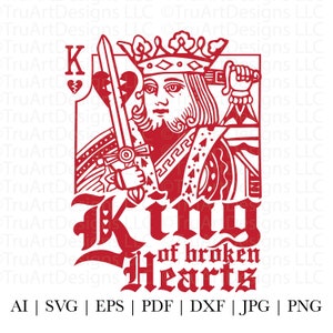 King of Broken Hearts svg, koning png, Valentijnsdag svg, koning van gebroken harten png, tiener jongen shirt kunst, mannen shirt kunst, hartenbreker