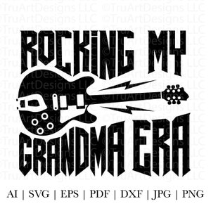 Grandma Era SVG, rocking my grandma era PNG, grand-mère rock and roll, guitare rock, musique, oeuvre d'art t-shirt cool grand-mère, grand-mère rocks svg