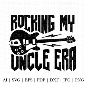 Onkel Ära SVG, Rocking my Onkel Ära PNG, Rock and Roll Onkel PNG, Rock Gitarre, Musik, Cool Onkel Tshirt Kunstwerk, Cricut geschnitten Datei, neuer Onkel