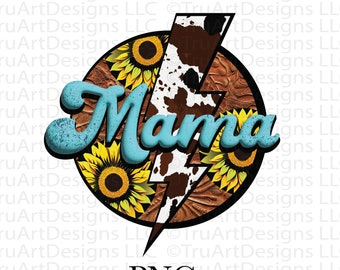 May include: A blue and white lightning bolt with a cowhide pattern, surrounded by sunflowers. The word "Mama" is written in a blue, vintage-style font.