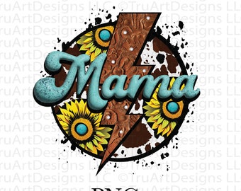 May include: A turquoise blue "Mama" graphic with a brown leather lightning bolt and sunflowers with turquoise centers. The background is a brown and white cow print.