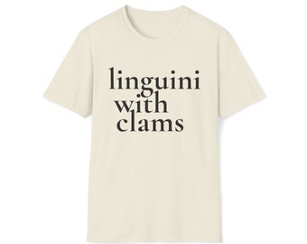 Linguini with Clams Italian Tshirt, Unisex Ultra Cotton Tee, Funny Shirt, Italian American Slang Shirt, Funny Tee, Pasta shirt
