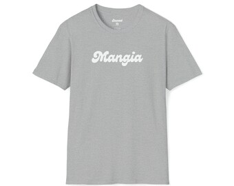 Italian Mangia Tshirt, Funny Italian Shirt, Italian American Slang Shirt, Funny Tee, Italian-American Pride, Sicilian shirt, Italian Culture