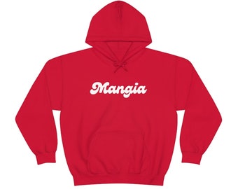 Mangia Italian Hoodie, Italian Hoody, Funny Sweatshirt, Mangia Hoodie Sweatshirt, Italian Sweatshirt, Italian gift