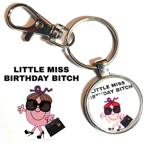 lustige kleine Miss Birthday Bitch, hochwertige Glas Cabochon Schlüsselring, Taschenanhänger