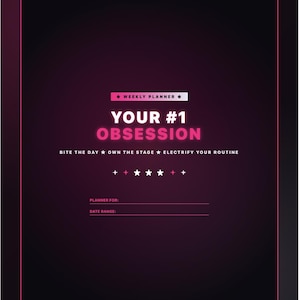 May include: A digital weekly planner cover page with a dark purple and black gradient background. It features pink text reading YOUR #1 OBSESSION, BITE THE DAY, OWN THE STAGE, ELECTRIFY YOUR ROUTINE, and navigation tabs for COVER, WEEK, HABITS, MEALS, TO-DO, and NOTES.