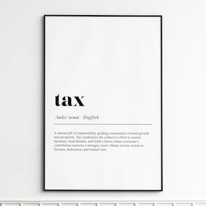 Peut inclure: Une affiche encadrée en noir avec le mot "tax" en gras. En dessous, la prononciation phonétique et le mot "nom". Le texte décrit la signification de l'impôt et son rôle dans la société.