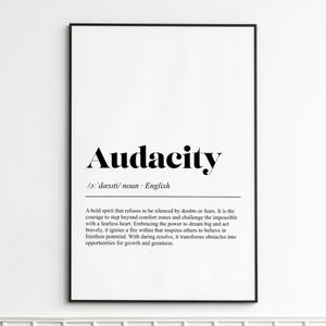 Puede incluir: Impresión enmarcada en negro con la palabra "Audacity" en negrita. Debajo, se proporciona la definición en inglés de la palabra. Una pieza motivacional, adecuada para la decoración del hogar o la oficina.