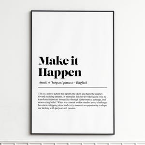 May include: A framed print with the words "Make it Happen" in bold, black font. Below the phrase is the phonetic pronunciation and the word "phrase" in English. The print also includes a motivational paragraph.