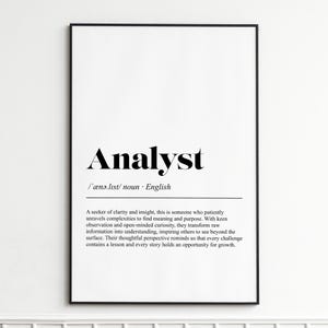 Peut inclure: Un cadre noir contenant une impression avec le mot "Analyste" en gras. La définition en dessous décrit le rôle d'un analyste dans la recherche de sens et de but. Idéal pour la décoration de bureau ou de maison.
