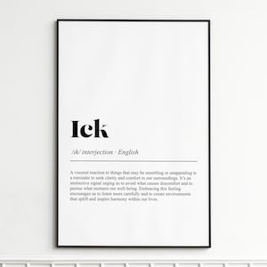 Puede incluir: Impresión artística enmarcada en negro con la palabra "Ick" en negrita negra. Debajo, la definición de "Ick" como interjección en inglés está impresa en negro más pequeño. El texto está sobre fondo blanco.