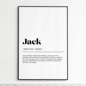 May include: A framed print with the name "Jack" in bold black font. Below the name is the phonetic pronunciation and the word "noun". The definition of Jack is written below the line in black font on a white background.