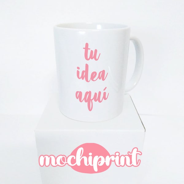 Taza personalizada, Tu diseño en una taza, Tu idea en una taza