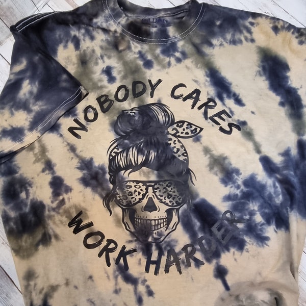 Nobody Cares Work Harder Skull Tie Dyed Camo Tshirt