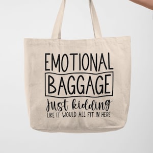 Emotional baggage tote best sale