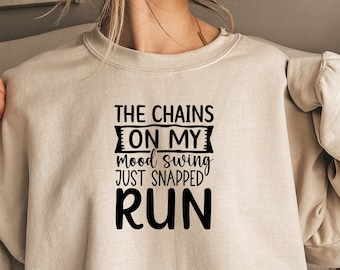 Las cadenas de mi cambio de humor acaban de romperse, ejecutar SVG, Snarky Svg, Snarky Sayings Svg, Sarcastic SVG, Rude Quotes Svg, Uso comercial