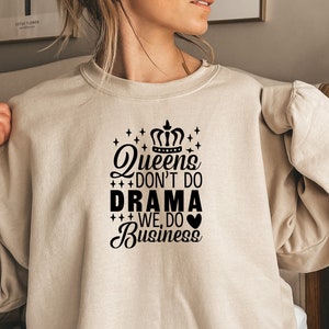 Le Queens ne fait pas de drame, nous faisons des affaires SVG, Svg inspirant, Svg motivant, Svg féministe, clipart positivité, fichier coupé, T Shirt Svg