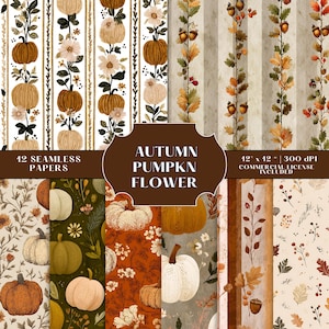 May include: A collection of 12 seamless papers with autumn-themed designs. The patterns feature pumpkins, flowers, and foliage in warm colors like orange, brown, and cream. The text on the image reads "AUTUMN PUMPKN FLOWER" and "12 SEAMLESS PAPERS".