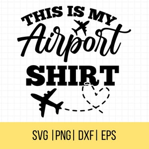 This Is My Airport Shirt SVG, grappig reisshirt SVG, vliegtuig Svg, Travel Quotes Svg, reizen Clipart, commercieel gebruik