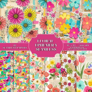 May include: A collection of 12 seamless floral ephemera papers. The papers feature colorful flowers, butterflies, and vintage-style elements. The text on the image reads "FLORAL EPHEMERA SEAMLESS" and "12 x 12 | 300 DPI COMMERCIAL LICENSE INCLUDED."