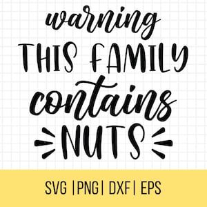 Drôle de famille SVG, avertissement cette famille contient des noix SVG, Svg famille, famille chemises assorties Svg, citations de famille drôles, usage Commercial