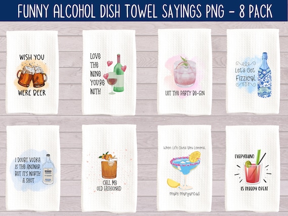 Funny Alcohol Dish Towel Sayings PNG Dish Towel Sublimation - Etsy