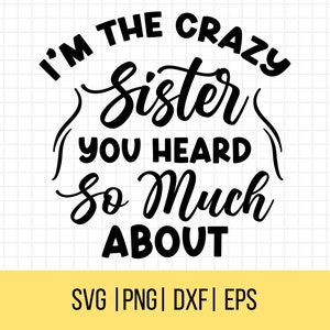 Crazy SVG, Familia SVG, Hermana PNG, Citas familiares divertidas Cortar archivo Cameo y Cricut Svg, Uso comercial, Descarga instantánea