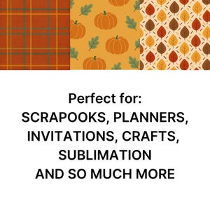 K&ouml;nnte beinhalten: Eine Sammlung digitaler Papiere zum Thema Herbst. Die Designs umfassen Karomuster, K&uuml;rbisse mit Bl&auml;ttern und Herbstbl&auml;tter. Der Text lautet: "Perfect for: SCRAPBOOKS, PLANNERS, INVITATIONS, CRAFTS, SUBLIMATION AND SO MUCH MORE."