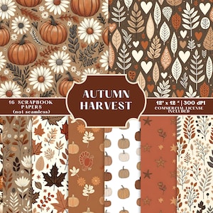 May include: A collection of 16 scrapbook papers with autumn-themed patterns. Designs include pumpkins, daisies, leaves, and hearts in shades of brown, orange, and cream. The text "AUTUMN HARVEST" is displayed, along with the dimensions 12" x 12".