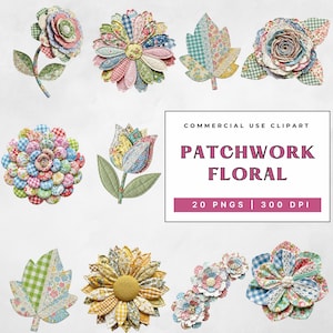 May include: A collection of patchwork floral designs in various shapes, including roses, daisies, and leaves. The flowers and leaves are made from fabric with gingham, floral, and solid patterns in pastel colors. The text "PATCHWORK FLORAL" is displayed.