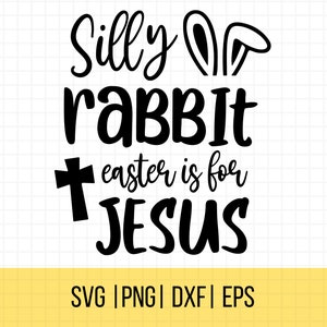 Conejo tonto, Pascua es para Jesús SVG, Pascua Svg, Sublimación de taza de Pascua, Feliz Pascua Svg, Pascua Png, Clip Art de Pascua, Uso comercial