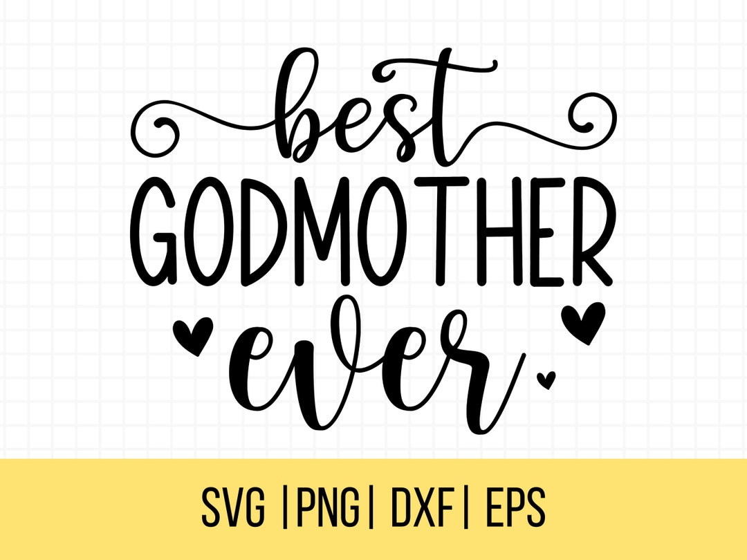 Godmother SVG, Best Godmother Ever Svg, Baptism SVG, Godparents Svg, Christian Svgs, Commercial
