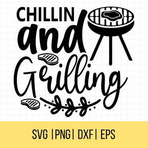 May include: Black and white graphic design with the text "Chillin and Grilling" with a grill and steak silhouettes.