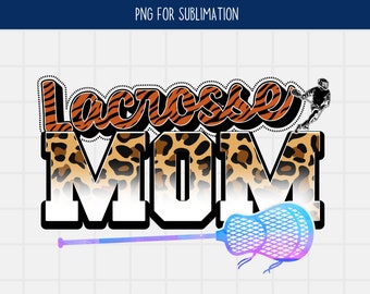 Lacrosse Mom PNG Sublimation, Lacrosse Digital Sublimation, Lacrosse Mama Game Day Shirt, Commercial Use