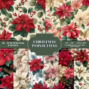 May include: A collection of 16 scrapbook papers featuring watercolor poinsettias in various shades of red, pink, and cream, with green leaves and berries. The papers are 12 x 12 inches and include a commercial license. The text reads "Christmas Poinsettias."