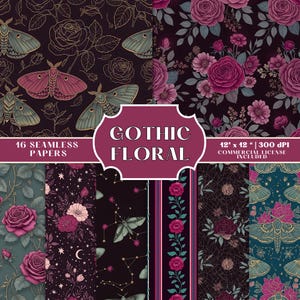 May include: A collection of 16 seamless papers with a gothic floral theme. The designs feature moths, roses, and celestial elements in shades of burgundy, teal, and gold. The papers are 12 x 12 inches and include a commercial license.