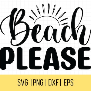 Beach Please SVG, Beach Vacation Cut File Svg, Summer Beach Quote Svg, Vacation Shirt Svg, Cut File, Commercial Use
