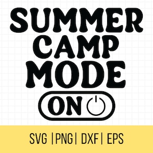 Modo de campamento de verano en citas de verano SVG Camisa de campamento divertida Vacaciones de verano Camper Regalo Uso comercial