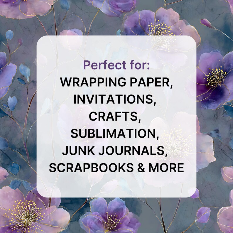 May include: A floral design featuring purple and blue flowers against a dark backdrop. Text on the image reads: WRAPPING PAPER, INVITATIONS, CRAFTS, SUBLIMATION, JUNK JOURNALS, SCRAPBOOKS & MORE.