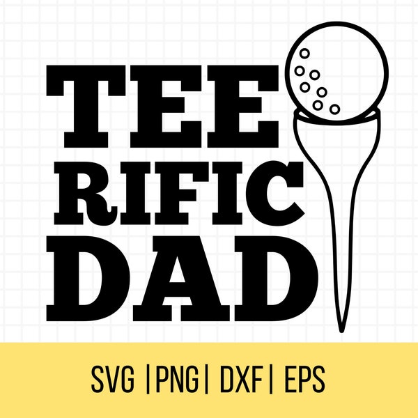 Fathers Day Svg, Tee-Rific Dad SVG, Golf Dad SVG, Dad golf SVG, Fathers Day Shirt Svg, Gift For Dad, Commercial Use