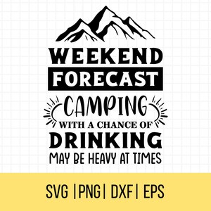 Pronóstico de fin de semana Camping Svg, Camisa de camping familiar Svg, Archivo de corte digital de camping, amigos Camping, Uso comercial