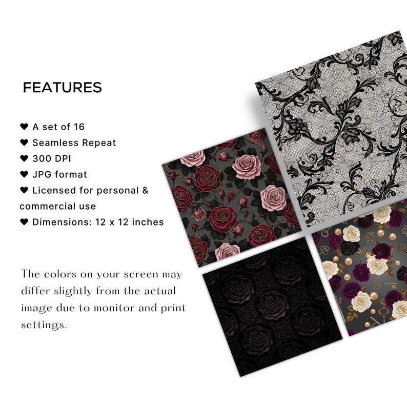 May include: A set of 16 seamless repeat digital papers, each 12 x 12 inches. The designs include floral patterns with roses in shades of red, pink, and black, and a black lace pattern. Also includes a pattern with keys and pearls.