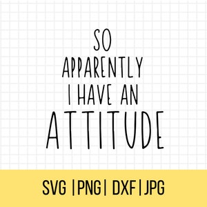Svgs sarcásticos, svg atrevido, svg sarcástico, aparentemente tengo una actitud svg, svgs divertidos, svgs humorísticos, imágenes prediseñadas sarcásticas