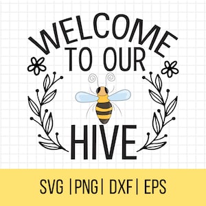 Home Quotes Svg, Welkom bij onze Hive SVG, Home Sign Svg, Family Quotes Svg, boerderij teken, Svg-bestand knippen, hommel SVG