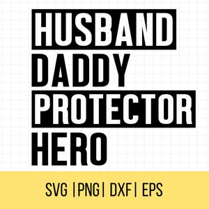 Fathers Day Svg, Husband Daddy Proctector Hero SVG, Father SVG, Dad Quotes Svg, Gift For Dad, Commercial Use