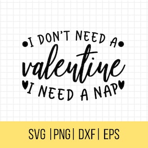 Engraçado Valentine SVG, Dia dos Namorados Svg, Não preciso de um dia dos namorados, preciso de uma soneca Svg, Coração Svg, Amor Svg