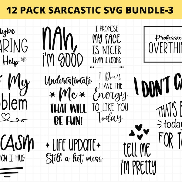 Sarcastic SVG Bundle, Funny Svg, Snarky Svg Bundle, Sassy Svg, Humorous Svg, Commercial Use