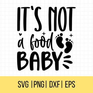 Gravidez SVG, Não é Comida SVG para Bebê, Engraçado Maternidade Svg, Mamãe Para Ser Svg, Camisa para Maternidade Svg, Uso Comercial
