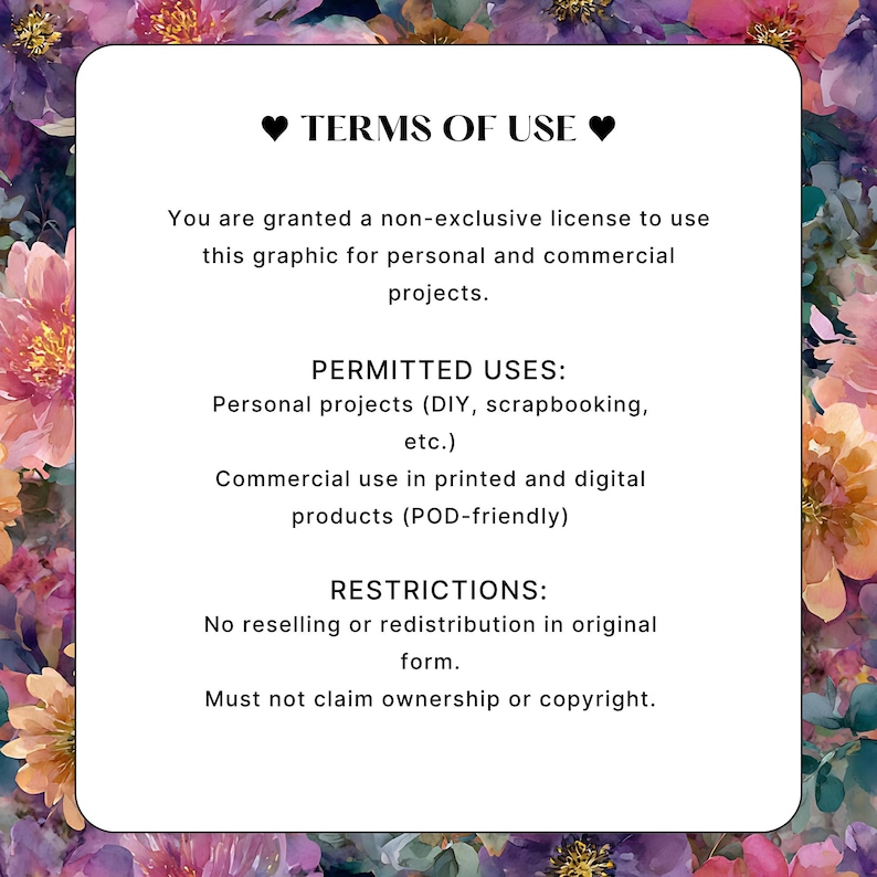 May include: A white card with the text "TERMS OF USE" and usage guidelines for a graphic. The card is surrounded by a floral watercolor design in shades of pink, purple, and green.